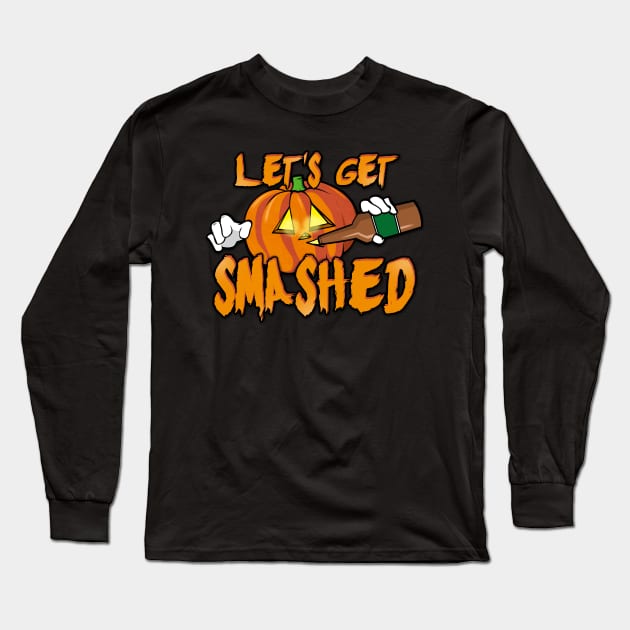 Let's Get Smashed Funny Halloween Pumpkin Long Sleeve T-Shirt by NerdShizzle
